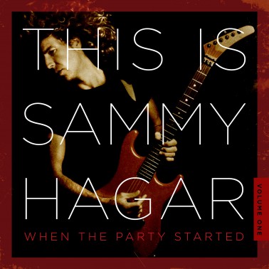 This Is Sammy Hagar / When The Party Started / Volume 1